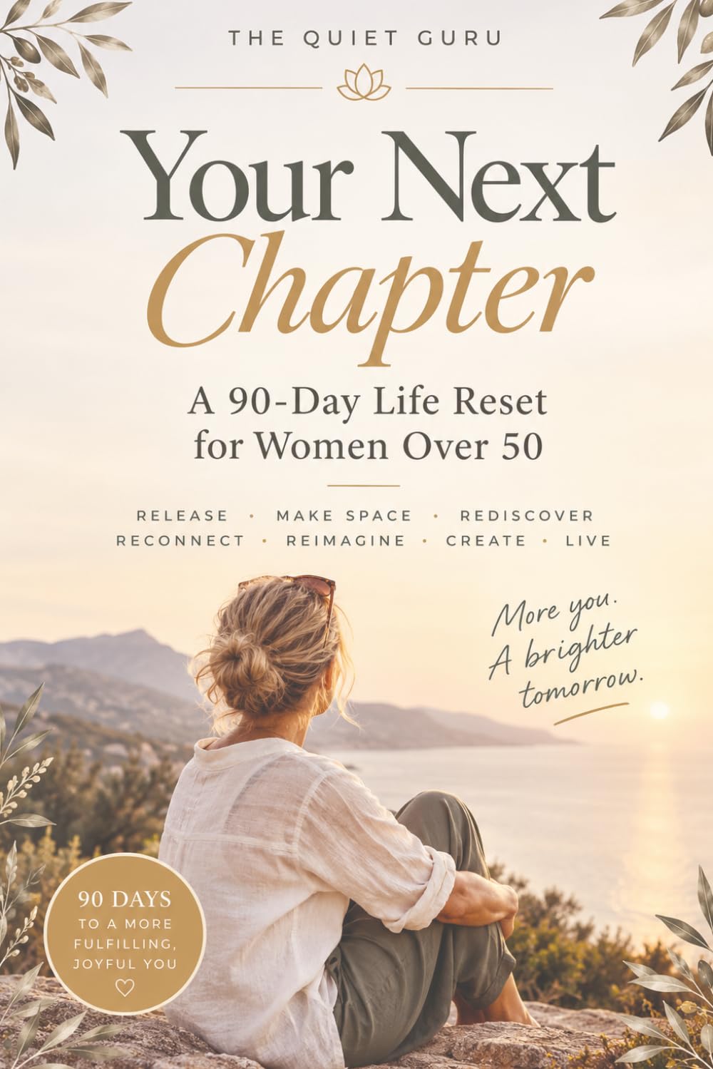 Your Next Chapter: A 90-Day Life Reset for Women Over 50 by The Quiet Guru
